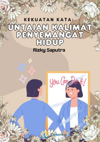 Kekuatan Kata: Untaian Kalimat Penyemangat Hidup